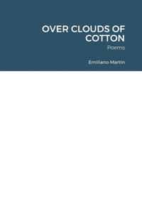 Over Clouds Of Cotton: Poems Over Clouds Of Cotton: Poems