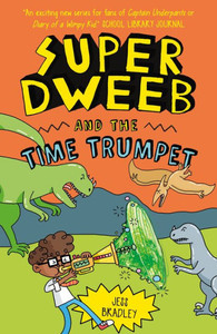 Super Dweeb And The Time Trumpet