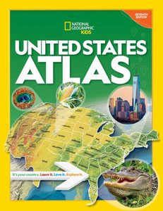 National Geographic Kids United States Atlas 7Th Edition (The National Geographic Kids)