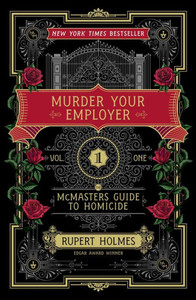 Murder Your Employer: The Mcmasters Guide To Homicide