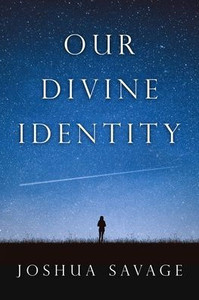 Our Divine Identity Our Divine Identity