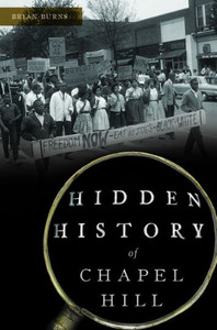 Hidden History Of Chapel Hill