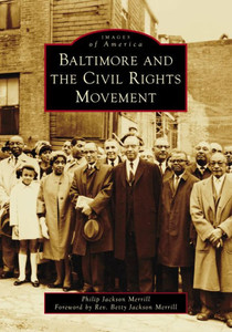 Baltimore And The Civil Rights Movement (Images Of America)