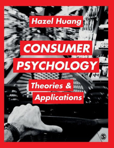 Consumer Psychology: Theories & Applications Consumer Psychology: Theories & Applications