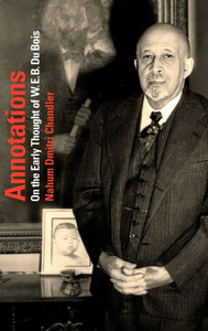 Annotations: On The Early Thought Of W. E. B. Du Bois Annotations: On The Early Thought Of W. E. B. Du Bois