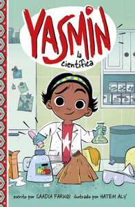 Yasmín La Científica / Yasmin The Scientist (Yasmin En Español/ Yasmine In Spanish) (Spanish Edition) Yasmín La Científica / Yasmin The Scientist (Yasmin En Español/ Yasmine In Spanish) (Spanish Edition)