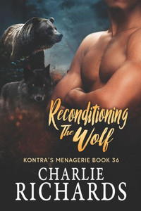 Reconditioning The Wolf (Kontra'S Menagerie) Reconditioning The Wolf (Kontra'S Menagerie)