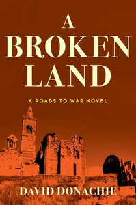A Broken Land (Roads To War, 2) (Volume 2)
