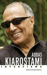 Abbas Kiarostami: Interviews (Conversations With Filmmakers Series)