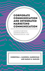 Corporate Communication And Integrated Marketing Communication: Audience Beyond Stakeholders In A Technological Age