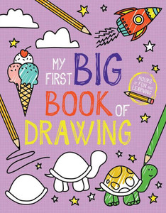 My First Big Book Of Drawing (My First Big Book Of Coloring) My First Big Book Of Drawing (My First Big Book Of Coloring)