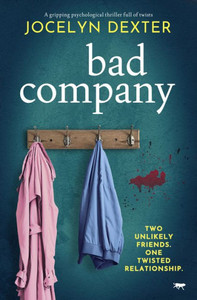 Bad Company: A Gripping Psychological Thriller Full Of Twists