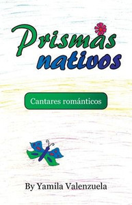 Prismas Nativos: Cantares Románticos Prismas Nativos: Cantares Románticos
