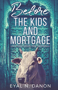 Before the Kids and Mortgage: One Couple's Escape from the Ordinary