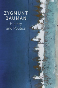 History And Politics: Selected Writings, Volume 2 History And Politics: Selected Writings, Volume 2