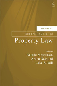 Modern Studies In Property Law, Volume 12 Modern Studies In Property Law, Volume 12