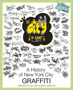 Ny City Of Kings: A History Of New York City Graffiti