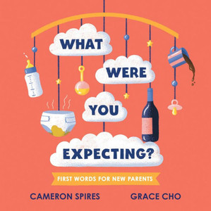 What Were You Expecting?: First Words For New Parents (-) What Were You Expecting?: First Words For New Parents (-)