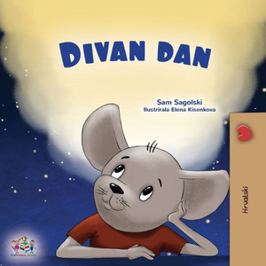 A Wonderful Day (Croatian Book For Children) (Croatian Bedtime Collection) (Croatian Edition)