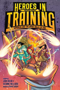 Hyperion And The Great Balls Of Fire Graphic Novel (4) (Heroes In Training Graphic Novel)