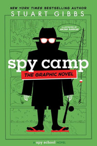 Spy Camp The Graphic Novel (Spy School) Spy Camp The Graphic Novel (Spy School)