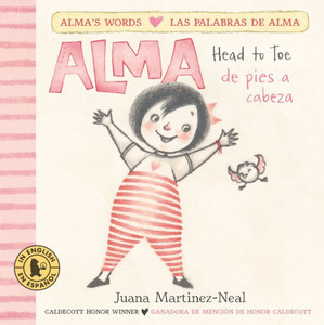 Alma, Head To Toe /Alma, De Pies A Cabeza (Alma'S Words/Las Palabras De Alma) Alma, Head To Toe /Alma, De Pies A Cabeza (Alma'S Words/Las Palabras De Alma)