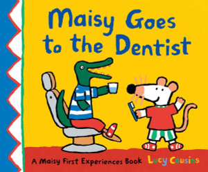 Maisy Goes To The Dentist Maisy Goes To The Dentist