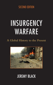 Insurgency Warfare: A Global History To The Present