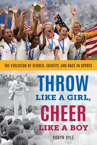 Throw Like A Girl, Cheer Like A Boy Throw Like A Girl, Cheer Like A Boy
