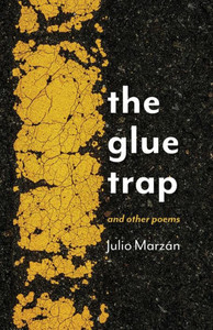 The Glue Trap: And Other Poems