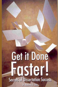 Get It Done Faster: Secrets Of Dissertation Success