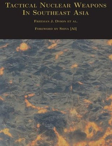 Tactical Nuclear Weapons In Southeast Asia [Annotated] (Ai Lab For Book-Lovers)