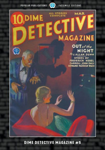 Dime Detective Magazine #5: Facsimile Edition Dime Detective Magazine #5: Facsimile Edition