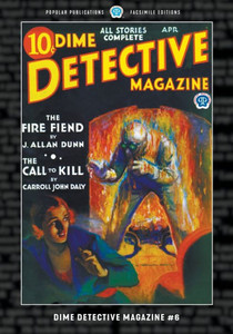Dime Detective Magazine #6: Facsimile Edition Dime Detective Magazine #6: Facsimile Edition