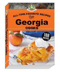 All-Time-Favorite Recipes From Georgia Cooks (Regional Cooks) All-Time-Favorite Recipes From Georgia Cooks (Regional Cooks)