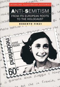 Anti-Semitism (Interlink Illustrated Histories) Anti-Semitism (Interlink Illustrated Histories)
