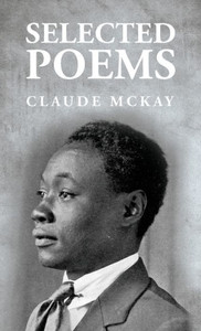 Selected Poems: Claude Mckay