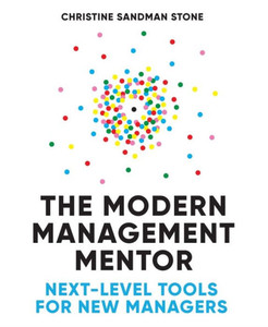 The Modern Management Mentor: Next-Level Tools For New Managers