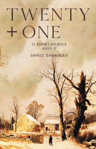 Twenty + One - 21 Short Stories - Series Ii Twenty + One - 21 Short Stories - Series Ii