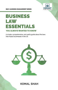 Business Law Essentials You Always Wanted To Know (Self-Learning Management Series) Business Law Essentials You Always Wanted To Know (Self-Learning Management Series)
