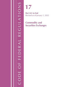 Code Of Federal Regulations, Title 17 Commodity And Securities Exchanges 241 2022 Code Of Federal Regulations, Title 17 Commodity And Securities Exchanges 241 2022