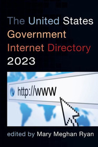 The United States Government Internet Directory 2023 The United States Government Internet Directory 2023