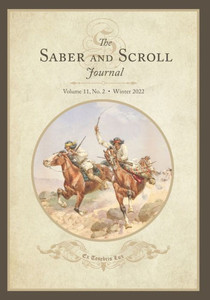 The Saber And Scroll Journal: Volume 11, Number 2, Winter 2022 The Saber And Scroll Journal: Volume 11, Number 2, Winter 2022