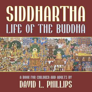 Siddhartha: Life Of The Buddha Siddhartha: Life Of The Buddha