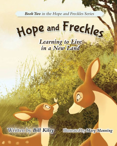 Hope And Freckles: Learning To Live In A New Land (Hope And Freckles, 2)