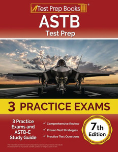 Astb Test Prep: 3 Practice Exams And Astb-E Study Guide [7Th Edition]