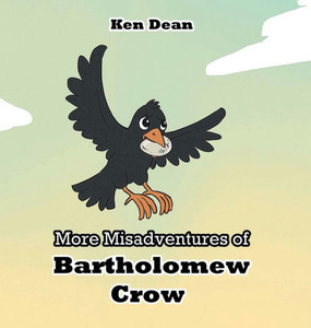 More Misadventures Of Bartholomew Crow More Misadventures Of Bartholomew Crow