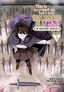 This Is Screwed Up, But I Was Reincarnated As A Girl In Another World! (Manga) Vol. 5 This Is Screwed Up, But I Was Reincarnated As A Girl In Another World! (Manga) Vol. 5