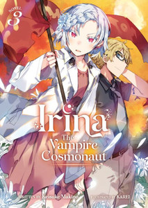 Irina: The Vampire Cosmonaut (Light Novel) Vol. 3 Irina: The Vampire Cosmonaut (Light Novel) Vol. 3