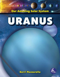 Uranus (Our Amazing Solar System)